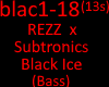 REZZSubtronics Black Ice