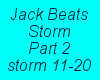 Jack Beats-Storm Part 2