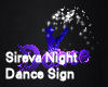 Sireva Night Dance Sign 