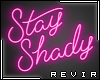 R║ Stay Shady Neon