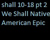 Native American Epic p2