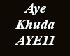 AYE KHUDA