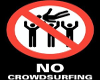 R*S No Crowdsurfing Sign