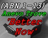 Anevo Trove - Better Now
