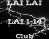LAI LAI -Club-