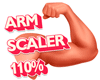 !Arm Scaler 110%