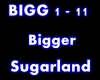 Sugarland-Bigger
