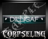 DILLIGAF Tag - Teal