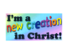 HW: I am a new creation