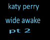katy perry awake pt2