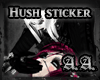 Hush Sticker