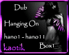 hanging on dub box1