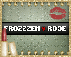 [h] REQ. Frozzzen<3Rose