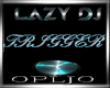 DJ - LAZY