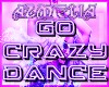 ★ GO CRAZY DANCE ★