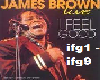I feel good, James Brown