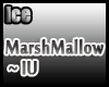 [ICE]MarshMallow~IU