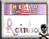 {B} My Name Is Rainbow