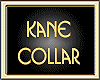 KANE COLLAR 2