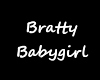 Bratty Babygirl Sign