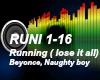 {R} Running lose it all
