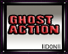 |D| GHOST ACTION