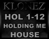 House - Holding Me