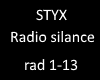 Styx radio silance