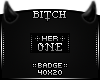 !B Her One Badge