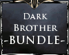 !P Dark Brother -Bundle-