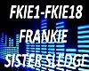 B.F Frankie Sista Sledge