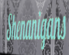 Shenanagians Sign