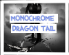 monochrome dragon tail