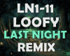 LOOFY LAST NIGHT