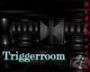 {RP} Black Trigger Room