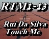 Rui Da Silva - Touch Me