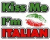 Kiss me I'm Italian