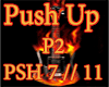 !!-PUSH Up-!!P2