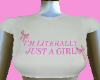 im just a girl!