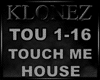House - Touch Me