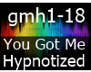 You Got Me Hypnotized