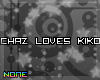N: Chaz Loves Kiko