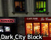 Dark City Block