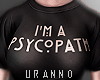 U. Psicopath T-Shirt