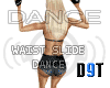 |D9T| Waist Slide Dance