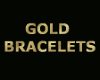 Gold Bracelets Both Arms