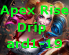 Apex Rise Drip
