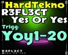 HardTekno - Yes Or Yes