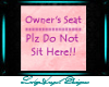 Owner's Seat Wall Sign