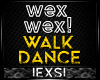 Walk dance WEX